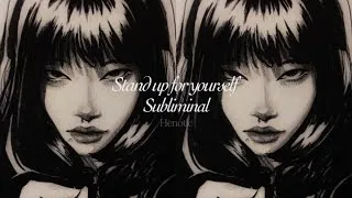 Thumbnail: Stand up for yourself | Subliminal