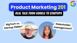 Thumbnail: Product Marketing 201: Big Tech, Startups, AI & More (by an Ex-Google PMM)
