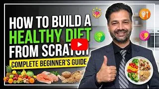 Thumbnail: How to Build a Healthy Diet From Scratch  Complete Beginner’s Guide