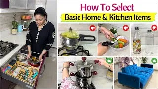 Thumbnail: How To Select Basic Home And Kitchen Items | 7 Tips To Choose The Right Products For Home & Kitchen