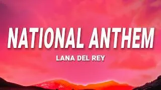 Thumbnail: Lana Del Rey - National Anthem (Lyrics)