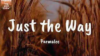 Thumbnail: Just the Way - Parmalee (Lyrics)