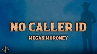 Thumbnail: Megan Moroney - No Caller ID (Lyrics)