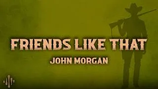 Thumbnail: John Morgan - Friends Like That (Lyrics)