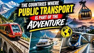 Thumbnail: The Countries Where Public Transport is part of the Adventure