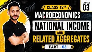 Thumbnail: Chapter 3 | National income and related aggregates Part -03 | by Hardev Thakur