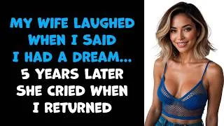 Thumbnail: My Wife Laughed When I Said I Had a Dream… 5 Years Later, She Cried When I Returned