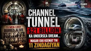 Thumbnail: Channel Tunnel: $21 Billion Ka Undersea Dream... Magar Iski Keemat Thi 11 Zindagiyan | HIDDEN FUTURE