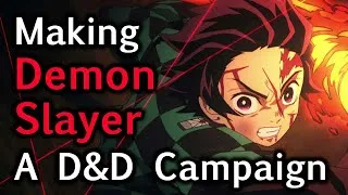 Thumbnail: Making Demon Slayer a D&D Campaign (and how to make it your own) | TTRPG | D&D Campaign Ideas