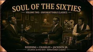 Thumbnail: Soul Classics of the Sixties | Ultimate Collection | Otis Redding, Ray Charles & Al Jackson Jr