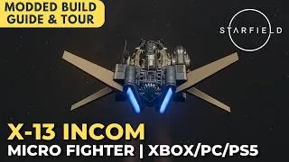 Thumbnail: X-13 Incom Starfighter | Class B Micro Fighter | Starfield Ship Build Guide