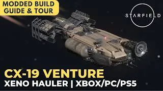 Thumbnail: CX-19 Venture-Class | Xeno Hauler Freighter | Starfield Ship Build Guide