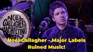 Thumbnail: Noel Gallagher Exposes How Major Labels Have Ruined The Charts
