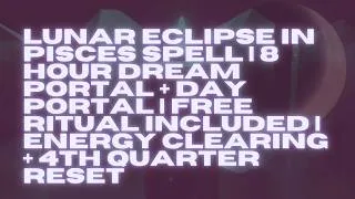 Thumbnail: 8hr eclipse spell..... clear your home, clear your mind