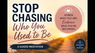 Thumbnail: Stop Chasing Who You Used to Be | Let Go of the Past & Honor Who You Are Now
