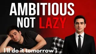 Thumbnail: If you're ambitious but lazy, please watch this...