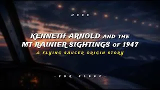 Thumbnail: Kenneth Arnold and the 1947 Mount Rainier Sighting | For Sleep