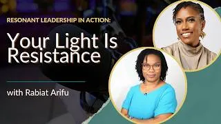 Thumbnail: Resonance as a form of Resistance | The Resonant Leader Podcast with Marie Deveaux