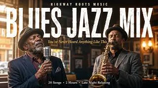 Thumbnail: Blues Jazz Mix 🥃 You've Never Heard Anything Like This  20 Slow Songs for Late Night Relaxing  High