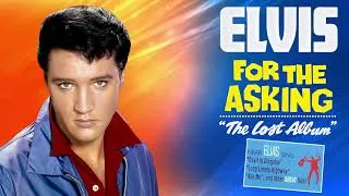 Thumbnail: Elvis Presley – For The Asking (The Lost Album)