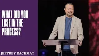Thumbnail: What Did You Lose in the Process? | Jeffrey Rachmat | Hillsong Church Australia