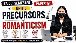 Thumbnail: Precursors of Romanticism | BA 5th Semester English | Paper 1 | Unit 6 | Easy Notes | Exam 2026