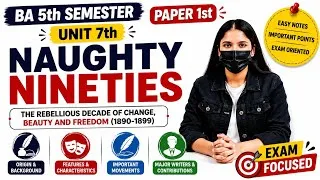 Thumbnail: Naughty Nineties | BA 5th Semester | Paper 1 | Unit 7 | Easy Notes | Exam 2026