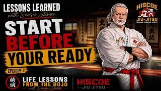 Thumbnail: Start before you're ready - Lessons Learned from the Dojo with Sensei Steve Hiscoe