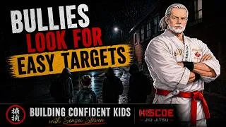 Thumbnail: Bullies Look for Easy Targets | Teach Your Kids These 4 Steps - Lesson Learned with Sensei Steve