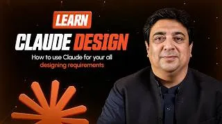 Thumbnail: Learning Claude Design How to Use Claude for Your All Designing Requirements