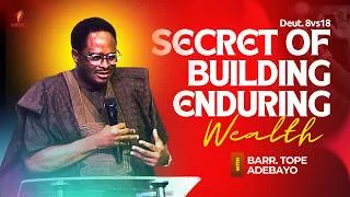 Thumbnail: Secret of Building Enduring Wealth. Deut 8v18 (Barr. Adebayo Tope)