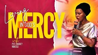Thumbnail: Enjoying The mercy of God as a woman (pst Bukky Nwosu)