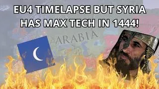 Thumbnail: EU4 Timelapse - But Syria has Max Tech in 1444! - Watch this Insane Timelapse!