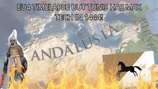 Thumbnail: EU4 Timelapse - But Tunis has Max Tech in 1444! - Watch this Insane Timelapse!