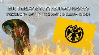 Thumbnail: EU4 Timelapse - But Theodoro had 750 Development in Ante Bellum Mod! - Watch this Insane Timelapse!