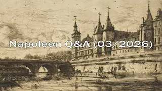Thumbnail: Napoleon Q&A 1 (03/2026)