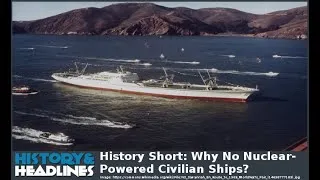 Thumbnail: History Short: Why No Nuclear-Powered Civilian Ships?