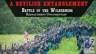 Thumbnail: A DEVILISH Entanglement - 160th Battle of the Wilderness Documentary 
