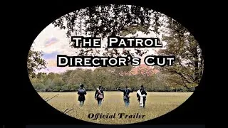 Thumbnail: The Patrol: Director’s Cut | Civil War Film | TRAILER