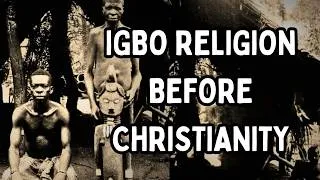 Thumbnail: What did the Igbo Believe in Before Colonization and Christianity? #igbohistory