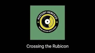 Thumbnail: Crossing the Rubicon — Julius Caesar | History Remixed