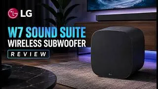 Thumbnail: LG W7 Sound Suite Wireless Subwoofer Review | Best Subwoofer for Home Theater 2026!