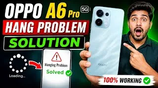 Thumbnail: Oppo A6 Pro 5G Hang Problem Solution | Oppo A6 Pro 5G Hanging Problem | Hanging Problem Solved ✅