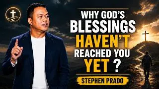 Thumbnail: You're Missing God's Blessing... Here's the Real Reason Why? | Stephen Prado