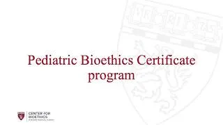 Thumbnail: Pediatric Bioethics Certificate Program