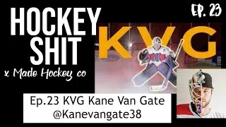 Thumbnail: Hockey Sh*t Ep.23 KVG Kane Van Gate the Beer League GOAT