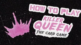 Thumbnail: How to Play Killer Queen: Card Game