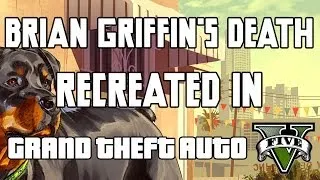 Thumbnail: GTA V: Brian Griffin's Death Recreated In GTA V