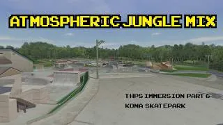 Thumbnail: Atmospheric Jungle DJ Mix 062 | Kona Skatepark (THPS) ⚠NO AI⚠