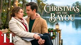 Thumbnail: Workaholic Mom Returned Home  | Christmas On The Bayou | Full Hallmark Romance Movie